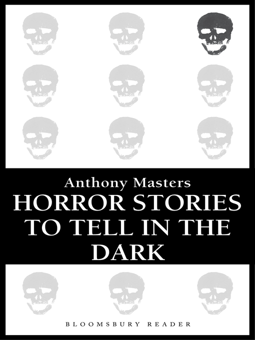 Title details for Horror Stories to Tell in the Dark by Anthony Masters - Available